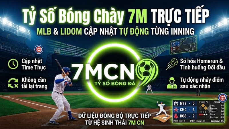 Bảng điểm trực tiếp kết quả bóng chày MLB và LIDOM trên hệ thống 7m cn 
