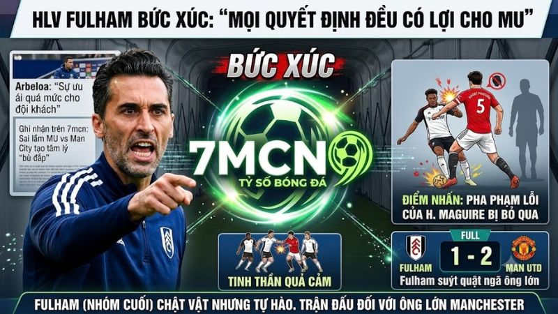 HLV Fulham bức xúc tố trọng tài thiên vị MU